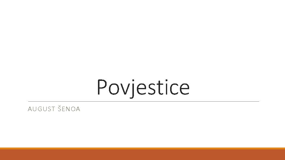 Povjestice AUGUST ŠENOA 