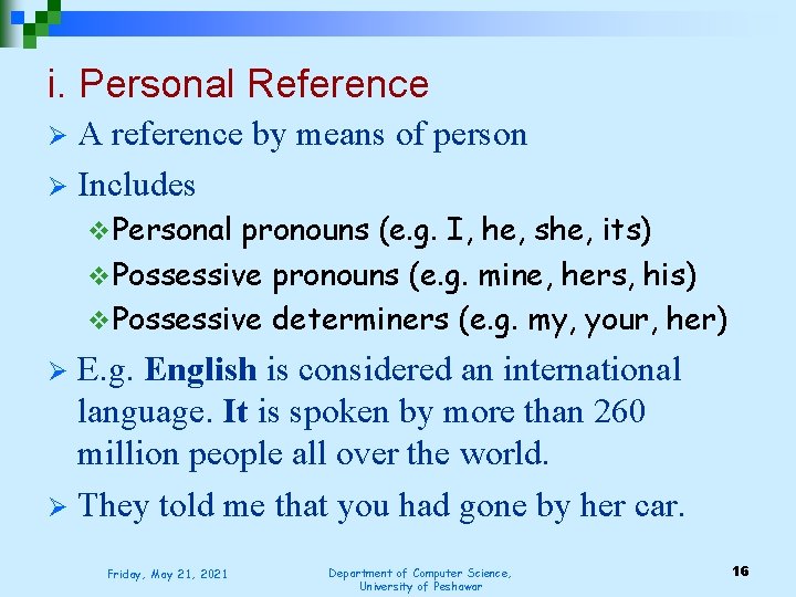 i. Personal Reference A reference by means of person Ø Includes Ø v Personal