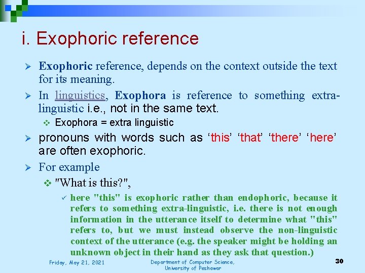 i. Exophoric reference Ø Ø Exophoric reference, depends on the context outside the text