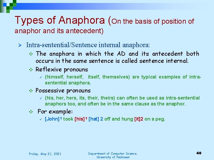 Types of Anaphora (On the basis of position of anaphor and its antecedent) Ø Types of Anaphora (On the basis of position of anaphor and its antecedent) Ø