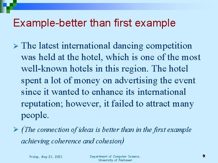 Example-better than first example The latest international dancing competition was held at the hotel,