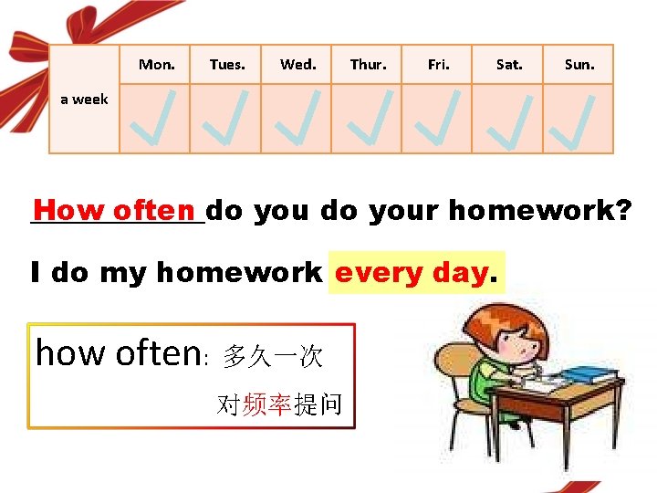 Mon. Tues. Wed. Thur. Fri. Sat. Sun. a week ______do How often you do Mon. Tues. Wed. Thur. Fri. Sat. Sun. a week ______do How often you do