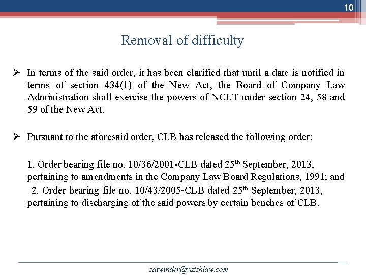 10 Removal of difficulty Ø In terms of the said order, it has been