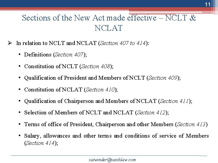 11 Sections of the New Act made effective – NCLT & NCLAT Ø In