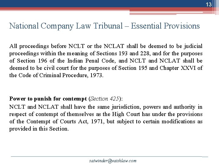 13 National Company Law Tribunal – Essential Provisions All proceedings before NCLT or the