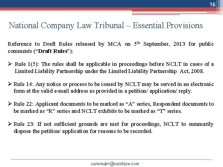 16 National Company Law Tribunal – Essential Provisions Reference to Draft Rules released by