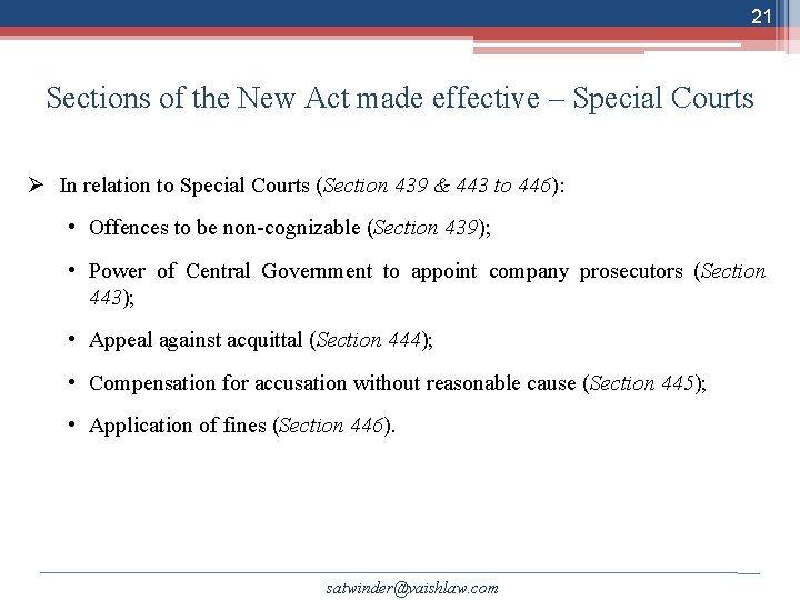 21 Sections of the New Act made effective – Special Courts Ø In relation