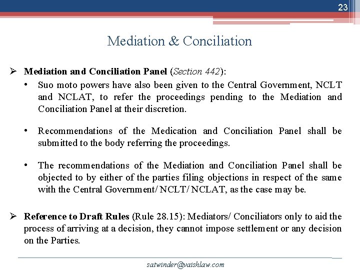 23 Mediation & Conciliation Ø Mediation and Conciliation Panel (Section 442): • Suo moto