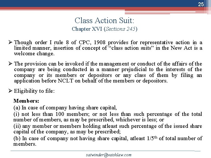 25 Class Action Suit: Chapter XVI (Sections 245) Ø Though order I rule 8