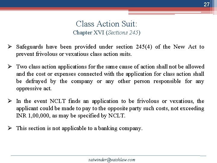 27 Class Action Suit: Chapter XVI (Sections 245) Ø Safeguards have been provided under