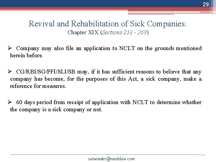 29 Revival and Rehabilitation of Sick Companies: Chapter XIX (Sections 253 - 269) Ø