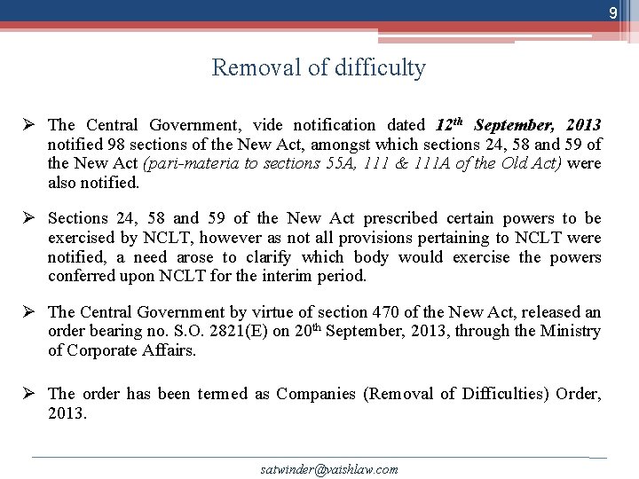 9 Removal of difficulty Ø The Central Government, vide notification dated 12 th September,