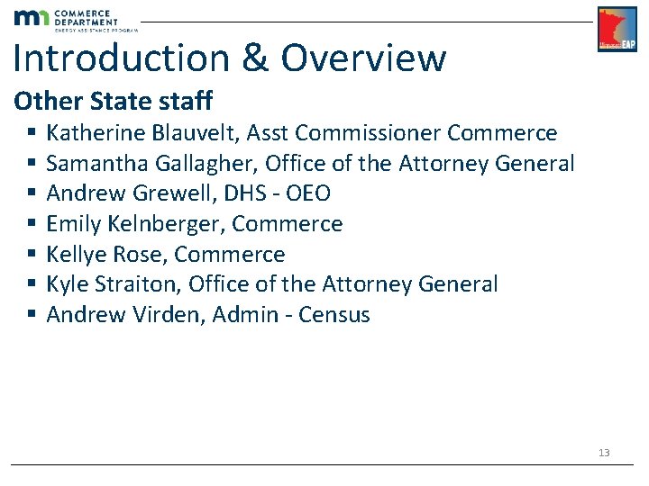 Introduction & Overview Other State staff § § § § Katherine Blauvelt, Asst Commissioner