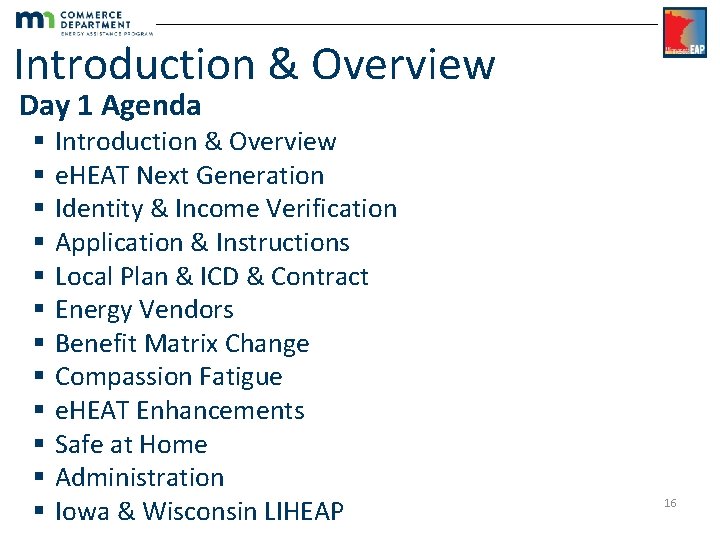 Introduction & Overview Day 1 Agenda § § § Introduction & Overview e. HEAT