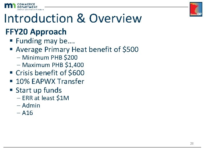 Introduction & Overview FFY 20 Approach § Funding may be…. § Average Primary Heat
