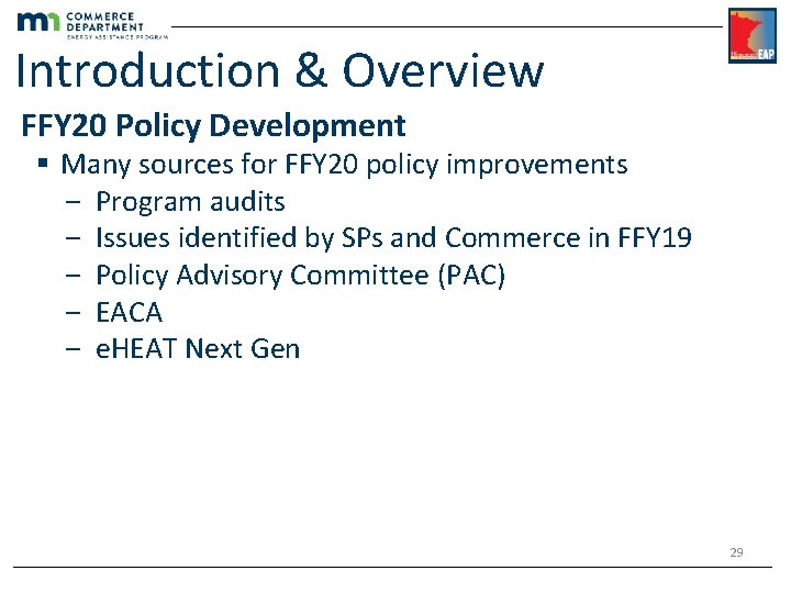 Introduction & Overview FFY 20 Policy Development § Many sources for FFY 20 policy