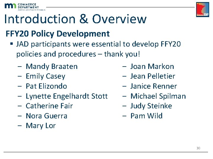 Introduction & Overview FFY 20 Policy Development § JAD participants were essential to develop