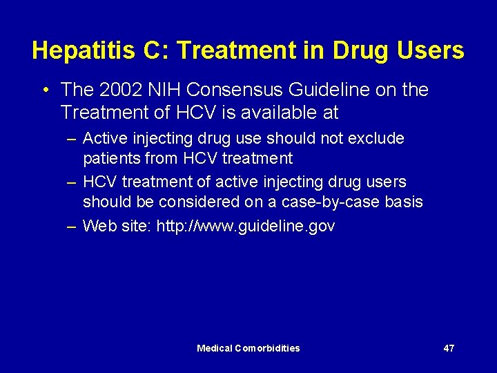 Hepatitis C: Treatment in Drug Users • The 2002 NIH Consensus Guideline on the