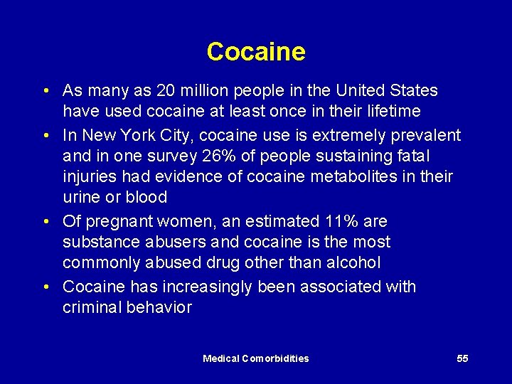 Cocaine • As many as 20 million people in the United States have used