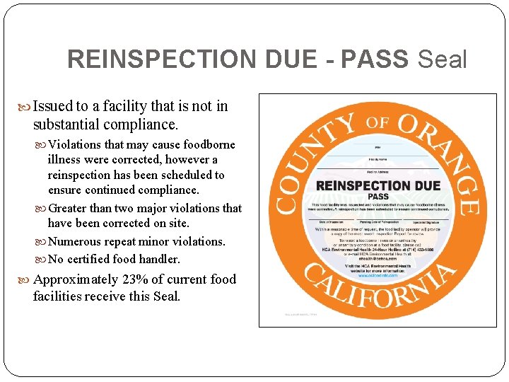 REINSPECTION DUE - PASS Seal Issued to a facility that is not in substantial