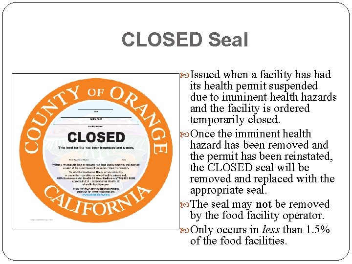 CLOSED Seal Issued when a facility has had its health permit suspended due to