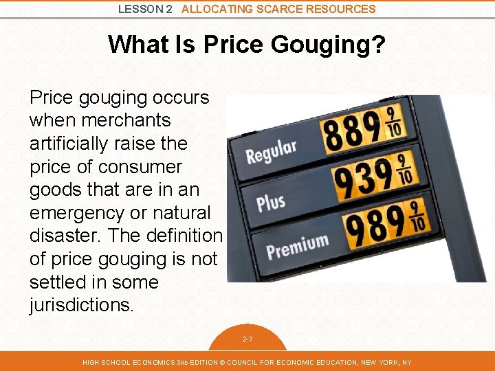 LESSON 2 ALLOCATING SCARCE RESOURCES What Is Price Gouging? Price gouging occurs when merchants