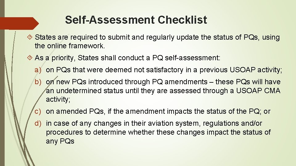 Self-Assessment Checklist States are required to submit and regularly update the status of PQs, Self-Assessment Checklist States are required to submit and regularly update the status of PQs,