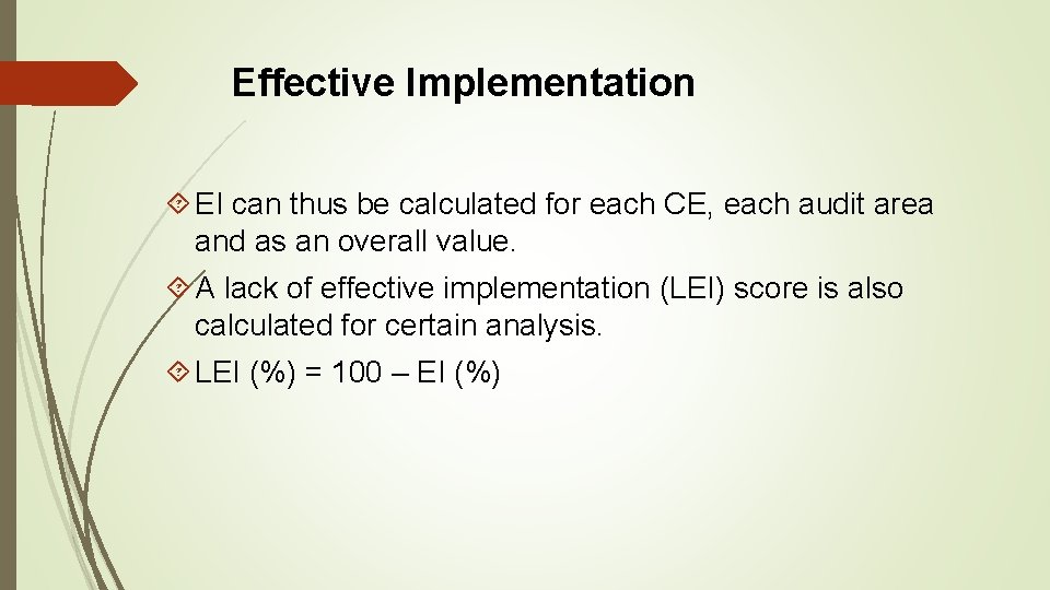 Effective Implementation EI can thus be calculated for each CE, each audit area and Effective Implementation EI can thus be calculated for each CE, each audit area and