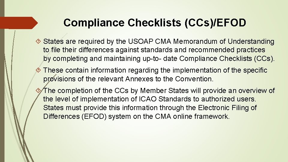 Compliance Checklists (CCs)/EFOD States are required by the USOAP CMA Memorandum of Understanding to Compliance Checklists (CCs)/EFOD States are required by the USOAP CMA Memorandum of Understanding to