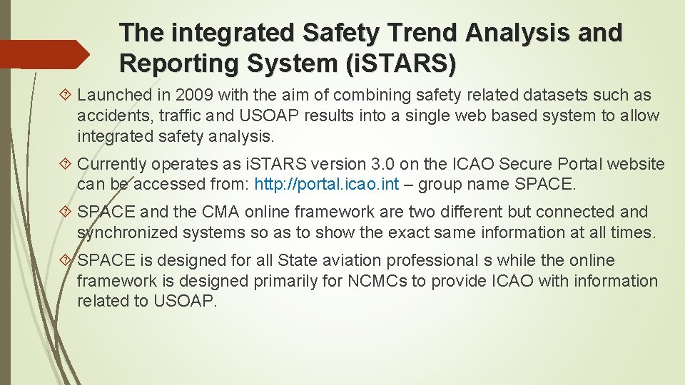 The integrated Safety Trend Analysis and Reporting System (i. STARS) Launched in 2009 with The integrated Safety Trend Analysis and Reporting System (i. STARS) Launched in 2009 with