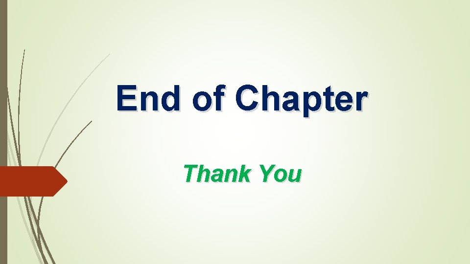 End of Chapter Thank You End of Chapter Thank You