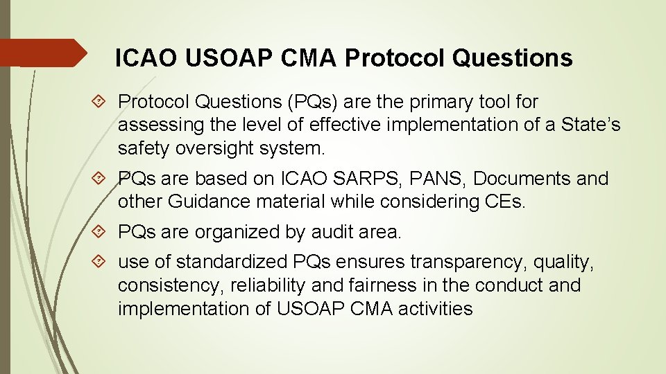 ICAO USOAP CMA Protocol Questions (PQs) are the primary tool for assessing the level ICAO USOAP CMA Protocol Questions (PQs) are the primary tool for assessing the level