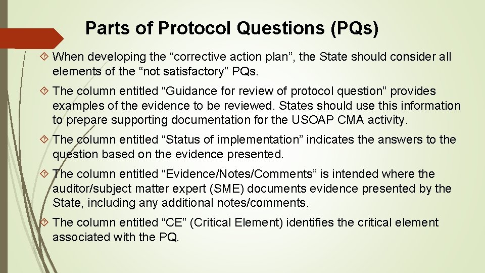 Parts of Protocol Questions (PQs) When developing the “corrective action plan”, the State should Parts of Protocol Questions (PQs) When developing the “corrective action plan”, the State should