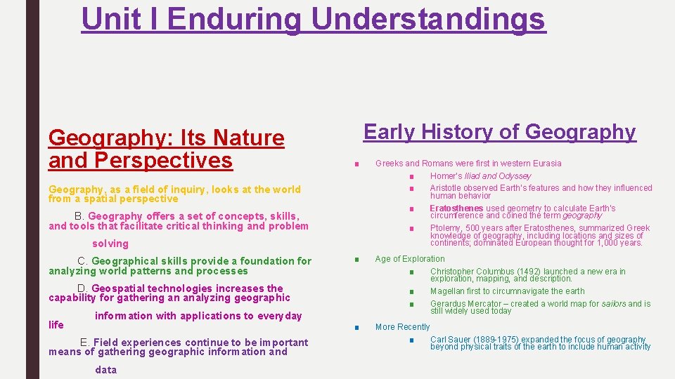 Unit I Enduring Understandings Geography: Its Nature and Perspectives Early History of Geography ■