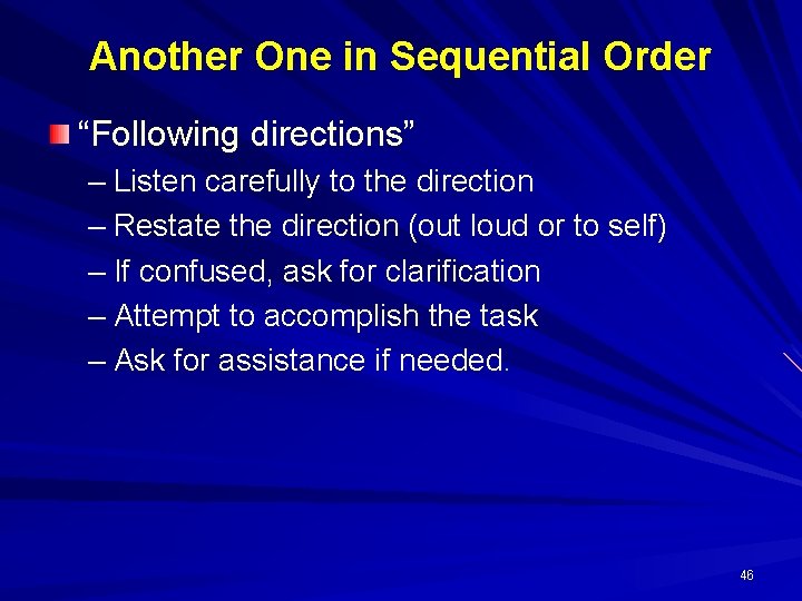 Another One in Sequential Order “Following directions” – Listen carefully to the direction –