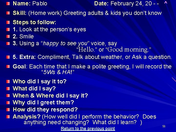 Name: Pablo Date: February 24, 20 - - ^ Skill: (Home work) Greeting adults