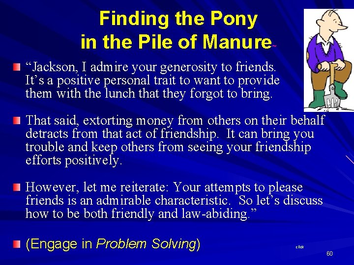 Finding the Pony in the Pile of Manure ~ “Jackson, I admire your generosity