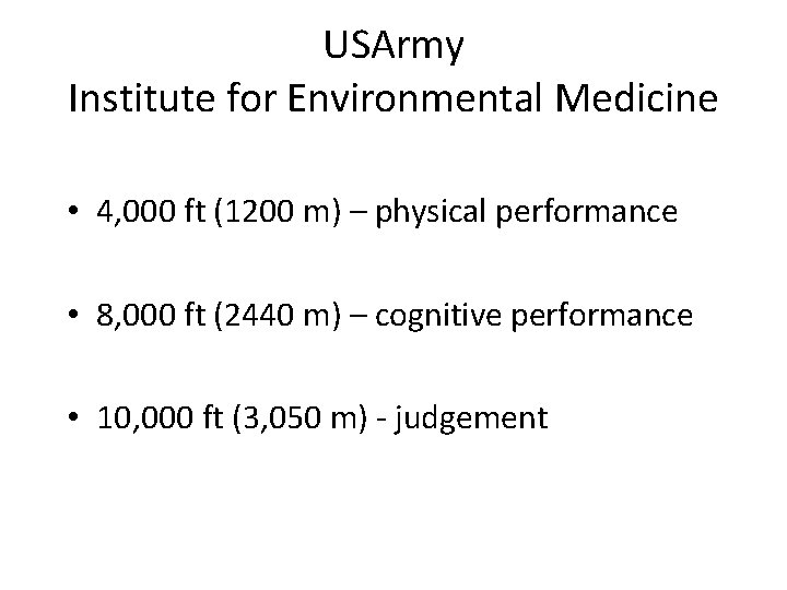 USArmy Institute for Environmental Medicine • 4, 000 ft (1200 m) – physical performance