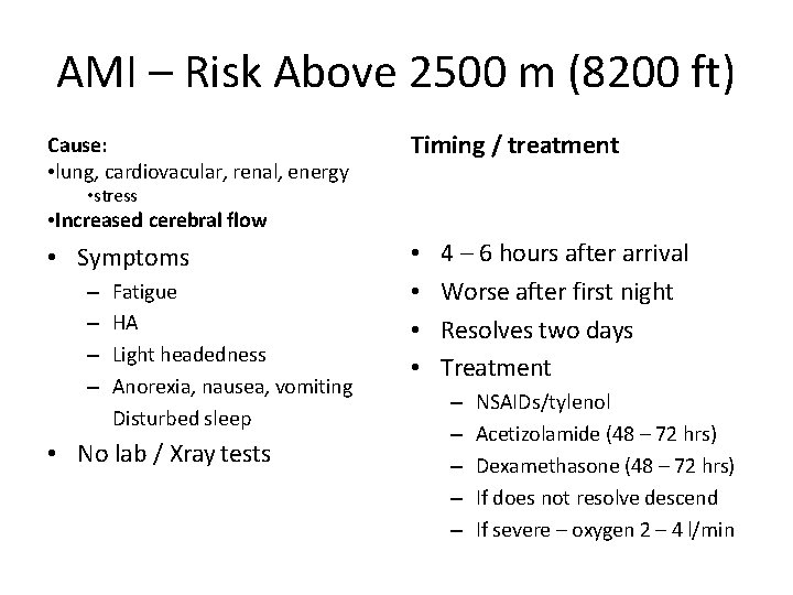 AMI – Risk Above 2500 m (8200 ft) Cause: • lung, cardiovacular, renal, energy