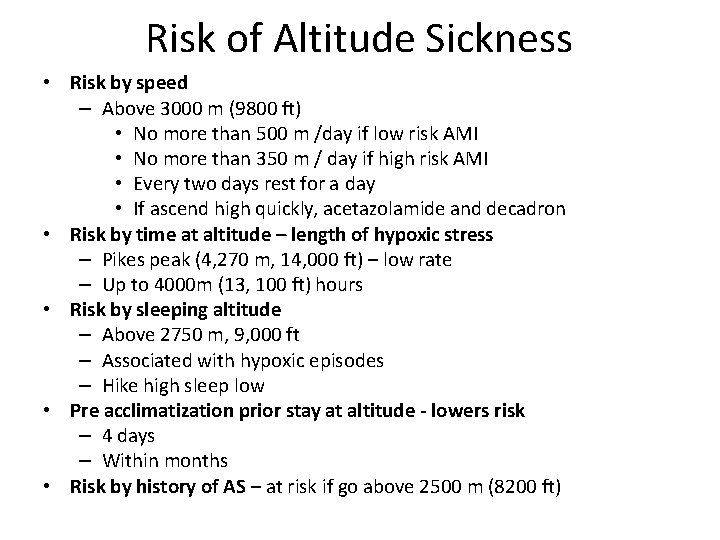 Risk of Altitude Sickness • Risk by speed – Above 3000 m (9800 ft)