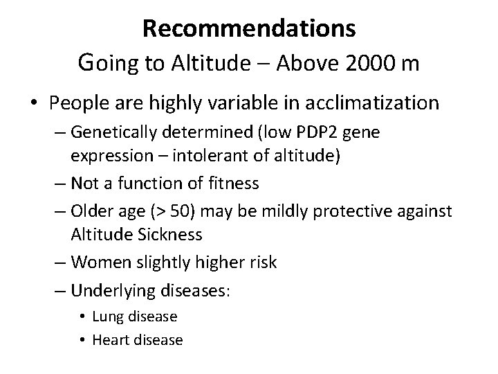 Recommendations Going to Altitude – Above 2000 m • People are highly variable in