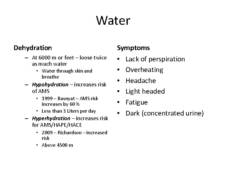 Water Dehydration – At 6000 m or feet – loose twice as much water