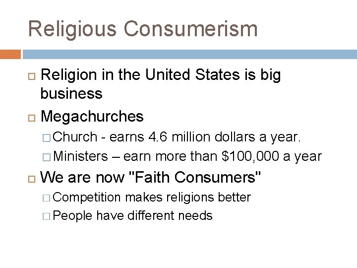 Religious Consumerism Religion in the United States is big business Megachurches � Church -