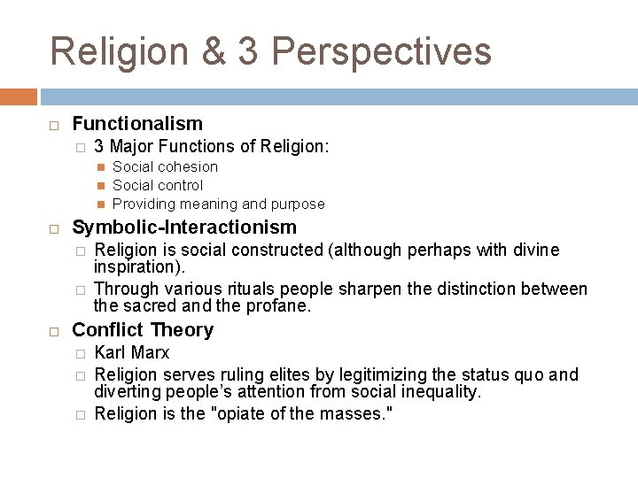 Religion & 3 Perspectives Functionalism � 3 Major Functions of Religion: Symbolic-Interactionism � �