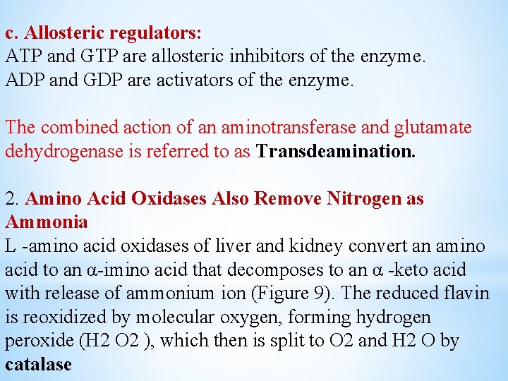 c. Allosteric regulators: ATP and GTP are allosteric inhibitors of the enzyme. ADP and