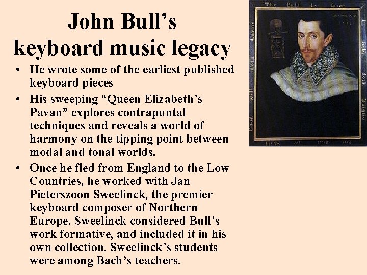 John Bull’s keyboard music legacy • He wrote some of the earliest published keyboard