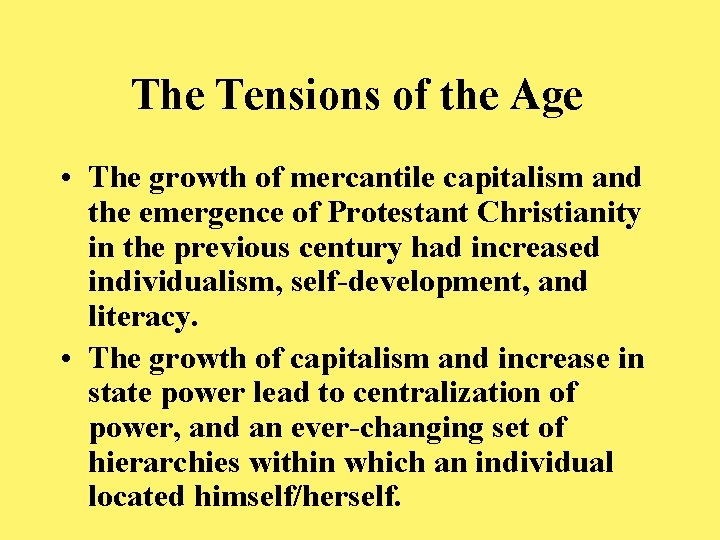 The Tensions of the Age • The growth of mercantile capitalism and the emergence
