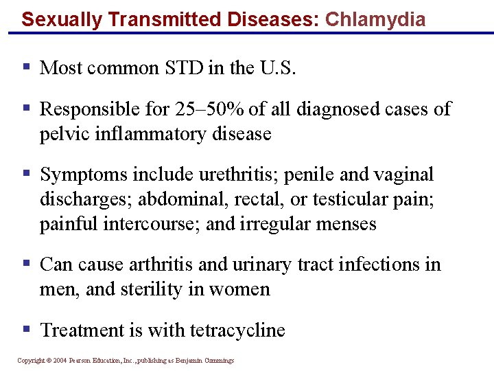 Sexually Transmitted Diseases: Chlamydia § Most common STD in the U. S. § Responsible