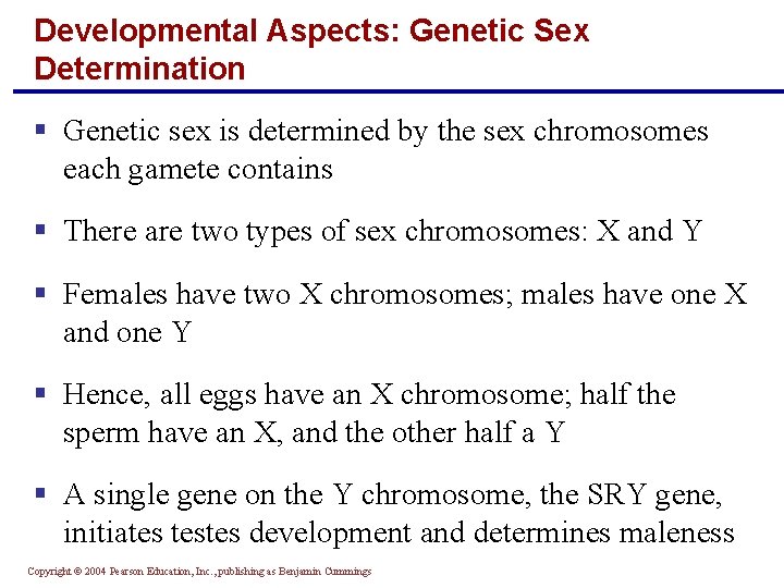 Developmental Aspects: Genetic Sex Determination § Genetic sex is determined by the sex chromosomes