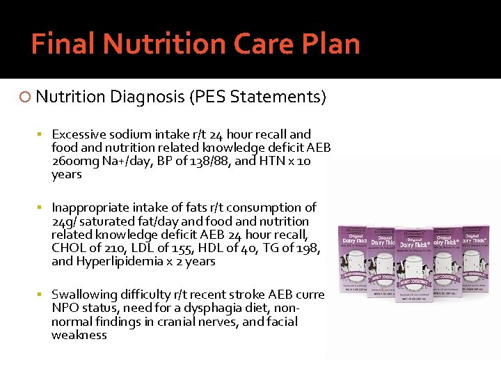 Final Nutrition Care Plan Nutrition Diagnosis (PES Statements) Excessive sodium intake r/t 24 hour